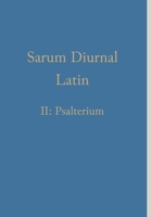 Sarum Diurnal Latin II: Psalterium 177529997X Book Cover