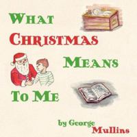 What Christmas Means To Me 1598582127 Book Cover