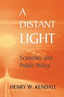 A Distant Light: Scientists and Public Policy (Masters of Modern Physics) 0387988335 Book Cover