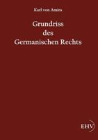 Grundriss Des Germanischen Rechts 3867416877 Book Cover