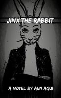 Jinx the Rabbit 0999250736 Book Cover