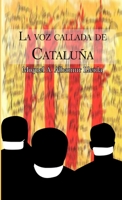 La voz callada de Cataluña 1291538119 Book Cover