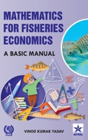 Mathematics for Fisheries Economics: A Basic Manual 935919154X Book Cover