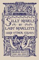 Silly Novels by Lady Novelists and Other Essays 1804470333 Book Cover