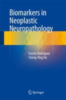 Biomarkers in Neoplastic Neuropathology 3319209302 Book Cover