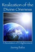 Realization of the Divine Oneness: A Revelation of Enlightenment 1432723561 Book Cover