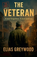 The Veteran (Last Post) B0F5NF9M15 Book Cover