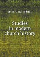 Studies in Modern Church History 1143196058 Book Cover