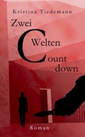 Zwei Welten: Countdown 3756889009 Book Cover