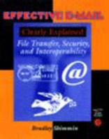 Effective E-Mail: Clearly Explained : File Transfer, Security, and Interoperability 0126400601 Book Cover