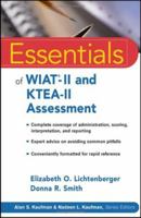 Essentials of WIAT-II and KTEA-II Assessment (Essentials of Psychological Assessment) 0471707066 Book Cover
