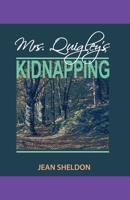 Mrs. Quigley's Kidnapping 0983813655 Book Cover