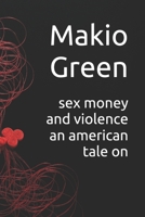 sex money and violence an american tale on B0F24BTFL4 Book Cover