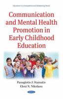 Communication and Mental Health Promotion in Early Childhood Education 1536185094 Book Cover