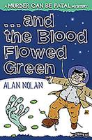 And the Blood Flowed Green. Illustrated by Alan Nolan 1847172571 Book Cover