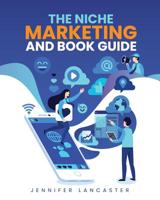 The Niche Marketing and Book Guide 0994510527 Book Cover