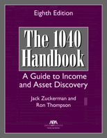 The 1040 Handbook: A Guide to Income and Asset Discovery, Eighth Edition 1639050604 Book Cover