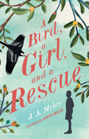 A Bird, a Girl, and a Rescue 1942572697 Book Cover