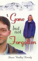 1. Gone but not Forgotten (Not Forgotten Series No. 1) 1893594009 Book Cover