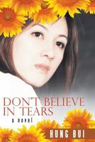 Don't Believe in Tears 1499006691 Book Cover