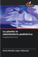 Le piante in odontoiatria pediatrica (Italian Edition) 6207018060 Book Cover