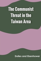 The Communist Threat in the Taiwan Area 9354787673 Book Cover