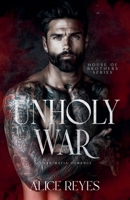 Unholy War: Dark Mafia Romance (House of Brothers) B0FK27S48B Book Cover