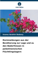Rückmeldungen aus der Bevölkerung zur Lage und zu den Bedürfnissen in palästinensischen Flüchtlingslagern (German Edition) 6209937446 Book Cover