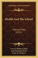 Health and the school;: A round table, 1164666215 Book Cover