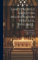 Sancti Aurelii Augustini Milleloquium Veritatis, Volume 1... 1021868442 Book Cover
