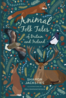 Animal Folk Tales of Britain and Ireland 0750991356 Book Cover