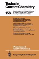 Topics in Current Chemistry, Volume 158: Photoinduced Electron Transfer II 3662150654 Book Cover