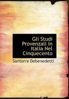 Gli Studi Provenzali in Italia Nel Cinquecento 1113919205 Book Cover