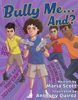 Bully Me...And? B0DR9VQ1L2 Book Cover