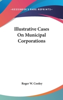Illustrative Cases On Municipal Corporations 101389524X Book Cover