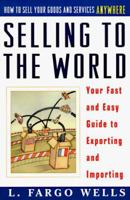 Selling to the World: Your Fast and Easy Guide to Exporting and Importing 0070693021 Book Cover