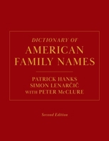 Dictionary of American Family Names, 2nd Edition 0190245115 Book Cover