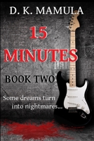 15 Minutes: Book Two 0996651578 Book Cover