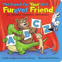 The Search for Your Best Furever Friend: An Animal Alphabet Adventure 173234471X Book Cover