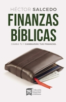 Finanzas bíblicas: Para cambiar tus finanzas, debes cambiar tú 0829743111 Book Cover