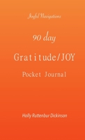 90 Day Gratitude/JOY Pocket Journal 1735534757 Book Cover