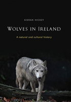 Wolves in Ireland: A Natural and Cultural History 1846823064 Book Cover