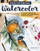 Complete Guide to Watercolor Techniques: Detailed Step-By-Step Instructions to Paint 32 Beautiful Projects 1497206529 Book Cover
