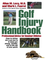 Golf Injury Handbook: Professional Advice for Amateur Athletes 0471248533 Book Cover