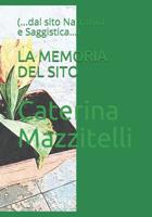 La Memoria del Sito: (...dal sito Narrativa e Saggistica...) 1091513724 Book Cover