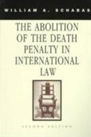 The Abolition of the Death Penalty in International Law 0521893445 Book Cover