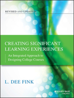 Creating Significant Learning Experiences: An Integrated Approach to Designing College Courses (Jossey Bass Higher and Adult Education Series)