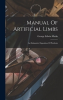 Manual Of Artificial Limbs: An Exhaustive Exposition Of Prothesis 1016889674 Book Cover