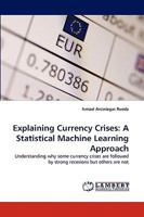 Explaining Currency Crises: A Statistical Machine Learning Approach 3838342569 Book Cover