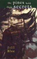 The Pines Hold Their Secrets 095877188X Book Cover